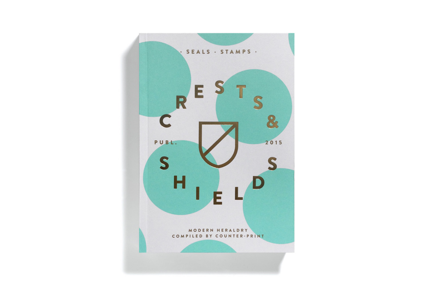 Modern Heraldry: Seals, Stamps, Crests & Shields, Counter Print 2015